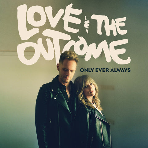 Only ever Always digital download Love and The Outcome